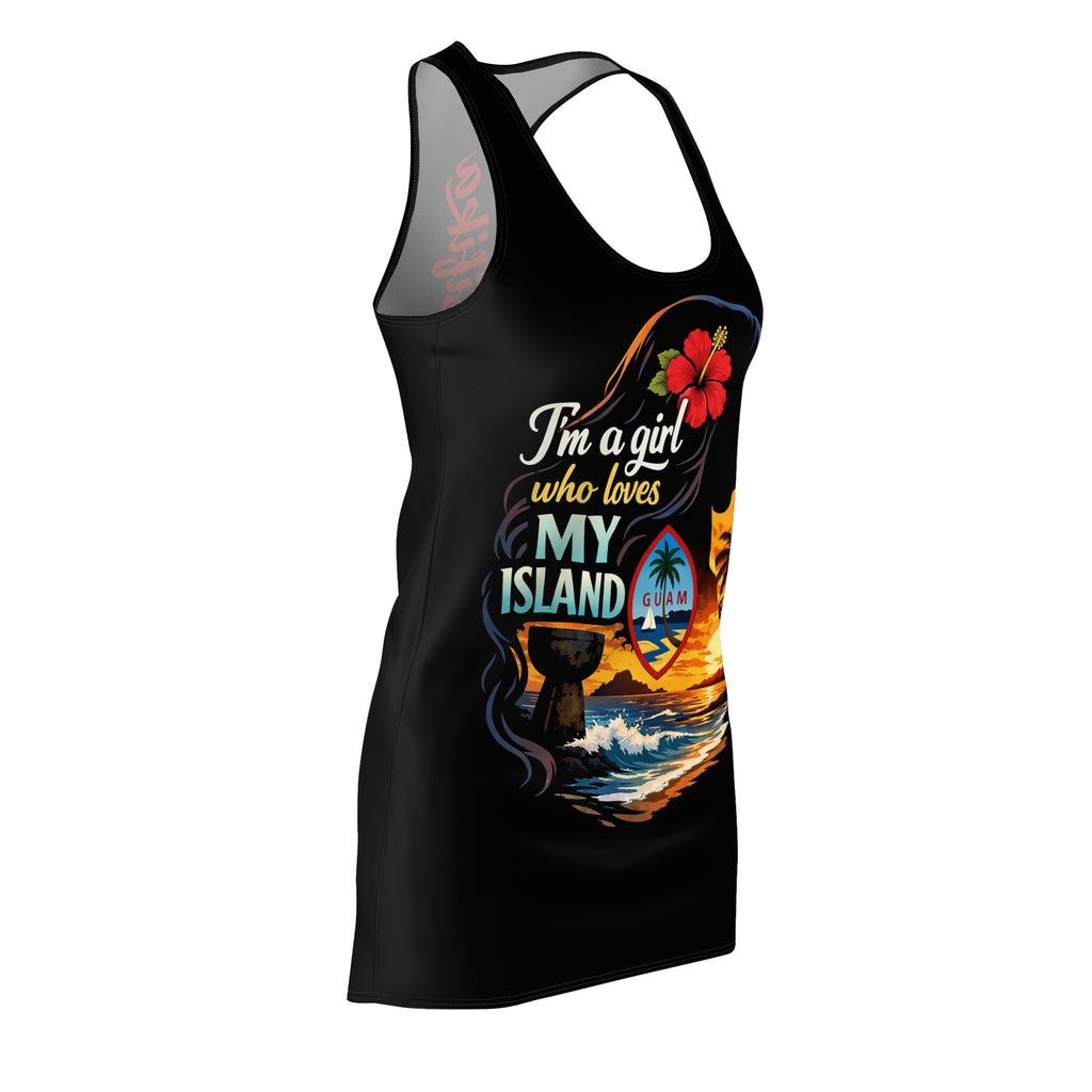 "I'm a girl who loves my Island" Racerback Dress